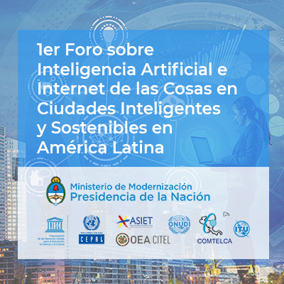 1er Foro sobre Inteligencia Artificial e Internet de las Cosas en Ciudades Inteligentes Sostenibles en América Latina
