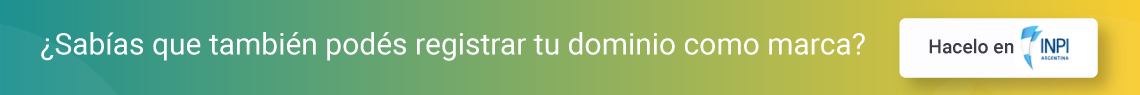 ¿Sabías que también podes registrar tu dominio como marca? Hacelo en INPI.