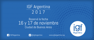 IGF Argentina 2017 Reservá la fecha 16 y 17 de noviembre